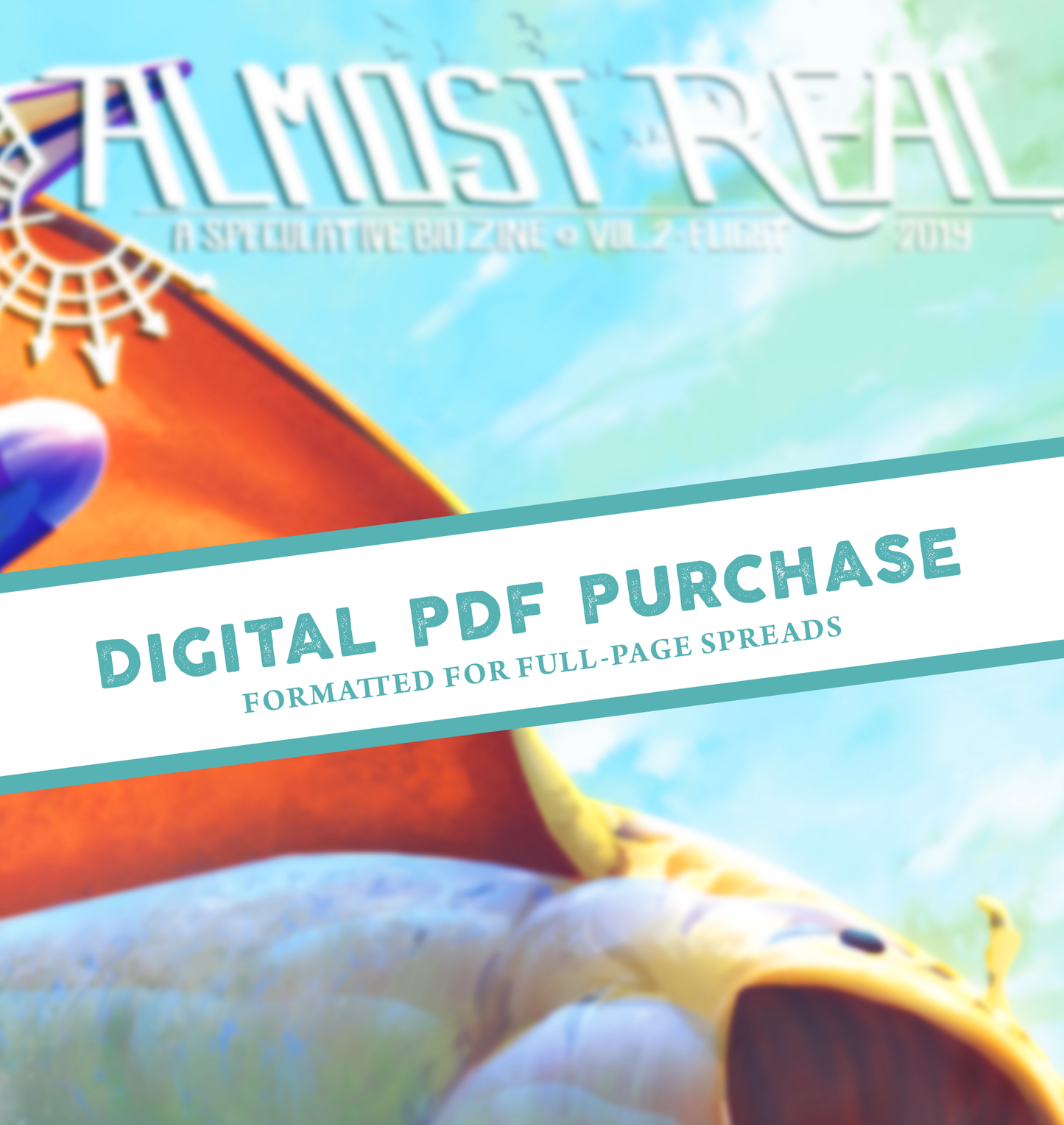 Almost Real: A Speculative Biology Zine (Vol 2 · FLIGHT) Digital PDF